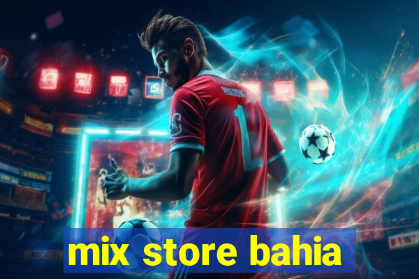 mix store bahia